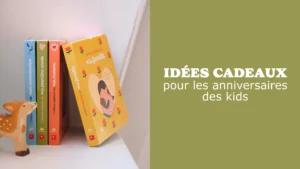 Idées cadeaux pour les anniversaire des kids : livres, imagiers et affiches illustrées.